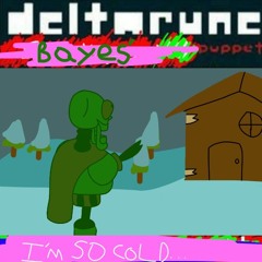 𝐼'𝑀 𝒮𝒪 𝒞𝒪𝐿𝒟.... - Deltarune: Baye's Puppet