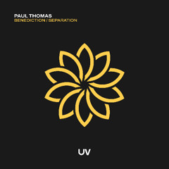 Paul Thomas - Benediction / Separation [UV]