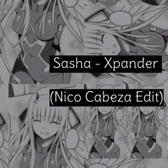 FREE DOWNLOAD:  Sasha - Xpander (Nico Cabeza Edit)