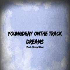 Dreams (Feat. Sista Slim)