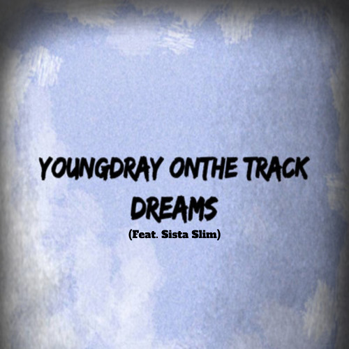 Dreams (Feat. Sista Slim)