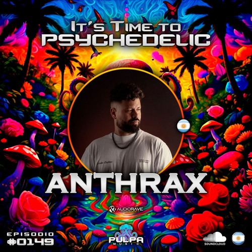 It's Time to Psychedelic #0149 by ANTHRAX
