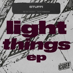 CUFF266 - STUFFI - Light Things EP