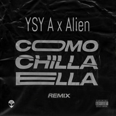 CÓMO CHILLA ELLA - YSY A x Alien - Techno (Remix)