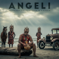 Angeli ft. IzzTopik & 3 Finer