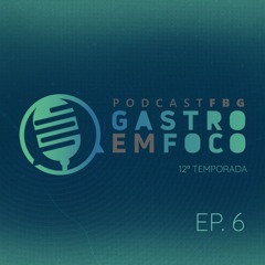 Gastro em Foco | Temp.12 | #06 - Pólipos colônicos: como o gastroenterologista deve seguir