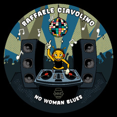 PREMIERE: Raffaele Ciavolino - No Woman Blues [Hive Label]