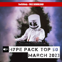 Hype Pack Top 50 March 2023 **FREE DOWNLOAD**
