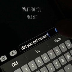 Wait For You - Mar Bee