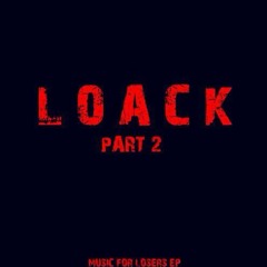 LOACK part 2 Prod. Daddy Psyk