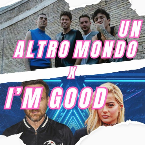 UN ALTRO MONDO X I'M GOOD - DJ ALPY