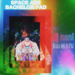 DJ NANI KXLU GUEST MIX 5/25/20