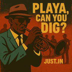 Playa, Can You Dig?