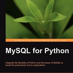 Access [PDF EBOOK EPUB KINDLE] MySQL for Python by  Albert Lukaszewski 💜
