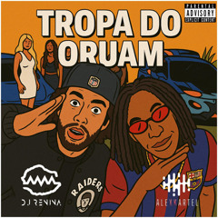 TROPA DO ORUAM - Oruam, MC Tuto - LC da Roça - Letra e Música (ALEXKARTEL & DJ RENINA CLUB EDIT)