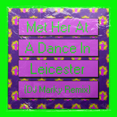 Met Her At A Dance In Leicester (DJ Marky Remix) [feat. UK Apache & Ady Suleiman]
