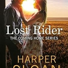 Read PDF 💏 Lost Rider: Coming Home Book 1 by Harper Sloan [EBOOK EPUB KINDLE PDF]