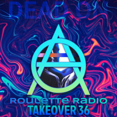 Roulette Radio Takeover 36 (Dead On Guest Mix)
