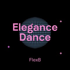 FlexB - Elegance Dance