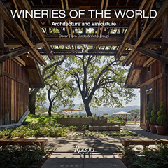 [FREE] PDF 💘 Wineries of the World: Architecture and Viniculture by  Oscar Riera Oje