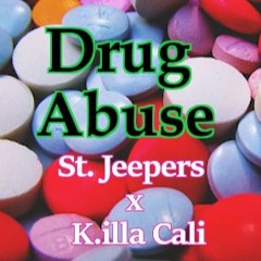 Drug Abuse (Prod. Novmber) - St. Jeepers x K.illa Cali