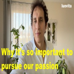 Why you need to pursue your passion (18 EN 83), from LUOVITA.COM