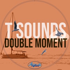 T Sounds - Double Moment
