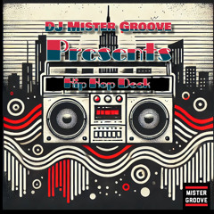DJ Mister Groove presents Hip Hop Deck