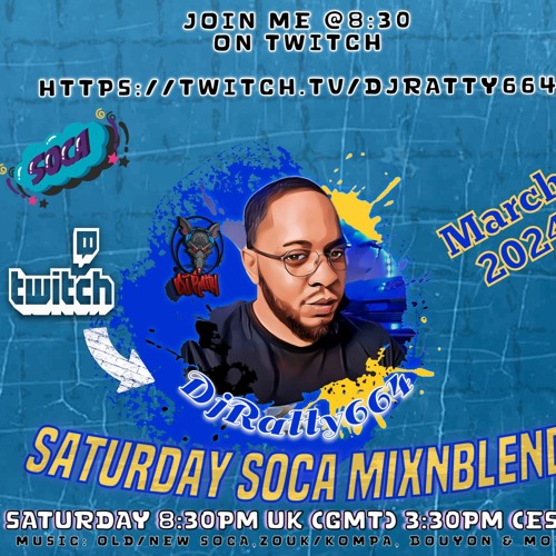 Saturday Soca MixNBlend (TwitchFacebookYoutube Stream) With DjRatty664 (16-03-2024)