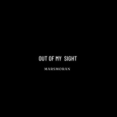 Out Of My Sight