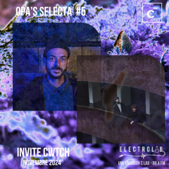 OPA'S SELECTA #5 : novembre 2024 - invite Cwtch