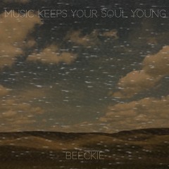 Music Keeps Your Soul Young