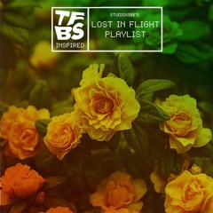 LOST IN FLIGHT: TFBS Discovery Playlist