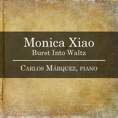 Monica Xiao: Burst Into Waltz