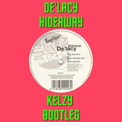 De'lacy Hideaway (Kelzy Bootleg)