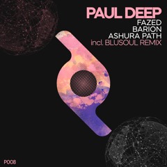 Paul Deep - Ashura Path (Original Mix) [Proportion]