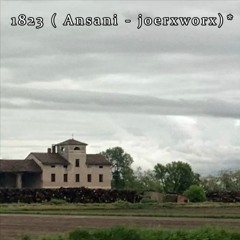 1823  ( Ansani - joerxworx) *