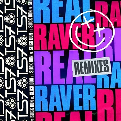 Real Raver (feat. Slick Don) (Tsuki Remix)