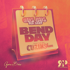 GusBus Deh Band ft. Cuzin Shane - Bend Day