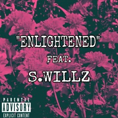 ENLIGHTENED (Feat. S. Willz)