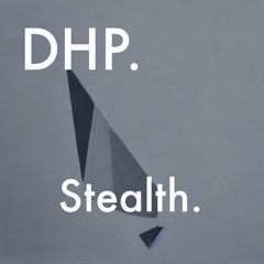 DHP. Stealth.