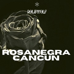 #Pol&Wolf@RosaNegraCancun