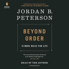 Beyond Order by Jordan B. Peterson, read by Jordan B. Peterson