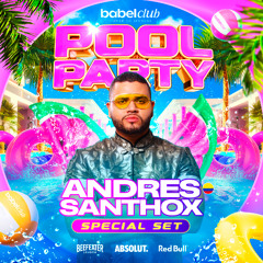 Babel Club Pool Party Podcast by Santhox Dj