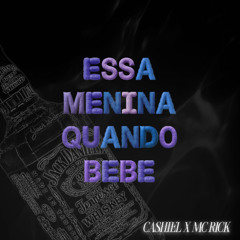 ESSA MENINA QUANDO BEBE - MC RICK