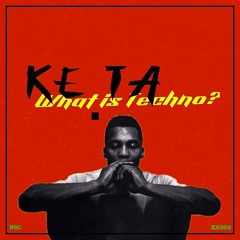 KE.TA -What Is Techno [NSCXX003][Free DL]