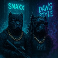 DawgStyle Ep (Prod. SMAXX)