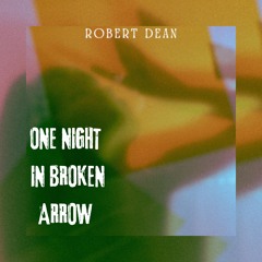 One Night In Broken Arrow