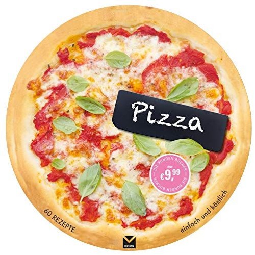 Die runden Bücher: Pizza: 60 Rezepte einfach und köstlich  Full pdf