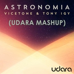 Astronomia (Udara Mashup)[Follow Me & Free Download]